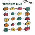 Tom Tom Club - Boom Boom Chi Boom Boom