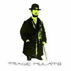 Tragic Mulatto - Chartreuse Toulouse (Vinyl)