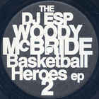 Woody Mcbride - The Basketball Heroes EP 2 (With DJ Esp) (Vinyl)