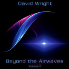 David Wright - Beyond The Airwaves Vol. 1