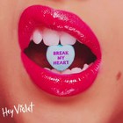 Hey Violet - Break My Heart (CDS)