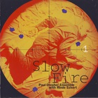 Paul Dresher - Slow Fire