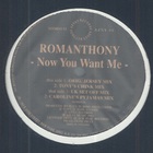 Romanthony - Now You Want Me (Vinyl)