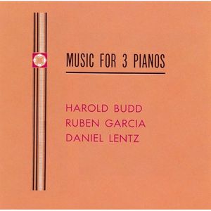 Music For 3 Pianos (With Ruben Garcia & Daniel Lentz)