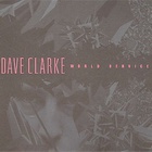 Dave Clarke - World Service CD1