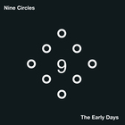 Nine Circles - The Early Days
