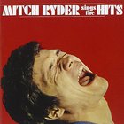 Mitch Ryder - Sings The Hits (Vinyl)