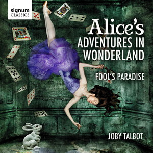 Alice's Adventures In Wonderland & Fool's Paradise