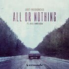 Lost Frequencies - All Or Nothing (Feat. Axel Ehnström) (CDS)