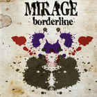 Mirage - Borderline