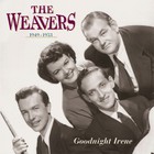 The Weavers - Goodnight Irene (1949-1953) CD2