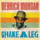 Derrick Morgan - Shake A Leg