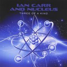 Ian Carr's Nucleus - Three Of A Kind