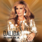 Dalida - 30 Ans Déjà CD1