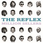 The Reflex - Million Sellers