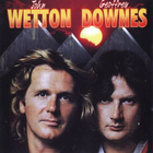 John Wetton & Geoffrey Downes - Wetton & Downes