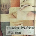 Puce Mary - Ultimate Hypocrisy
