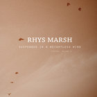 Rhys Marsh - Suspended In A Weightless Wind (EP)