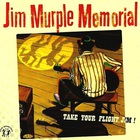 Jim Murple Memorial - Take Your Flight Jim!