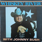 Johnny Bush - Whiskey River (Vinyl)