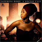 Jazzmeia Horn - A Social Call