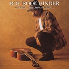 Roy Book Binder - Live Book... Don't Start Me Talkin'...