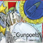 The Gunpoets - Come With Us