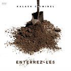 Kalash Criminel - Enterrez-Les (CDS)