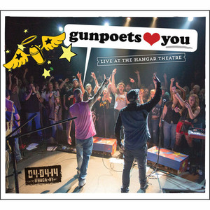 Gunpoets ♥ You - Live At The Hangar Theatre