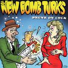 New Bomb Turks - Drunk On Cock (EP)