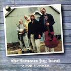 Famous Jug Band - O For Summer