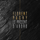 Florent Pagny - Le Présent D'abord (CDS)