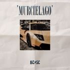 Kc Rebell - Murcielago (With Summer Cem) (CDS)