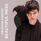 Kristian Kostov - Beautiful Mess (CDS)