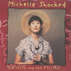 Michelle Shocked - The Facts And The Fiction... (MCD)