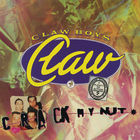 Claw Boys Claw - Crack My Nut