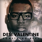 Desi Valentine - Something Real (CDS)