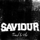 Saviour - Trust Is Vile