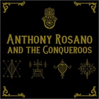 Anthony Rosano & The Conqueroos - Anthony Rosano & The Conqueroos