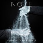 Noze - Come With Us Remixes