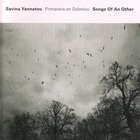 Savina Yannatou - Songs Of An Other (With Primavera En Salonico)
