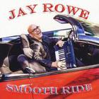 Jay Rowe - Smooth Ride (CDS)