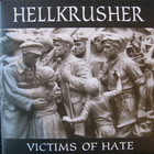 Hellkrusher - Victims Of Hate (Vinyl)