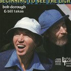 Beginning To See The Light (With Bill Takas) (Reissued 2000)