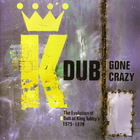 King Tubby - Dub Gone Crazy (With Friends)