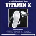 Vitamin X - Once Upon A Time