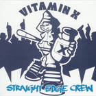 Vitamin X - Straight Edge Crew