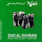 Ziad Rahbani - Ana Moush Kafer