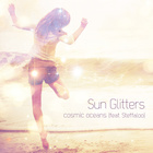 Sun Glitters - Cosmic Oceans (Feat. Steffaloo) (EP)