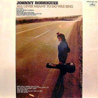 Johnny Rodriguez - All I Ever Meant To Do Was Sing (Vinyl)